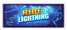 Ride the Lightning es una tragamonedas de 3x3 y nueve líneas de pago equipada con comodines multiplicadores, cuatro jackpots y emocionantes premios de hasta 10.000x.  El comodín 3x multiplica todas las combinaciones ganadoras, excepto los jackpots. Si consigues cualquiera de los tres comodines en una línea ganadora, ganarás el Mini jackpot, mientras que si consigues tres comodines iguales, ganarás el Minor, Major o Grand jackpot con valores de hasta 500x.  Si el símbolo de Bonus aparece en el tercer carrete, se otorgan 10 giros gratis. En cada giro, se aplica un multiplicador aleatorio de entre 2x y 20x a cualquier premio, incluyendo los jackpots. Consigue otro símbolo de Bonus para reactivar la función.
